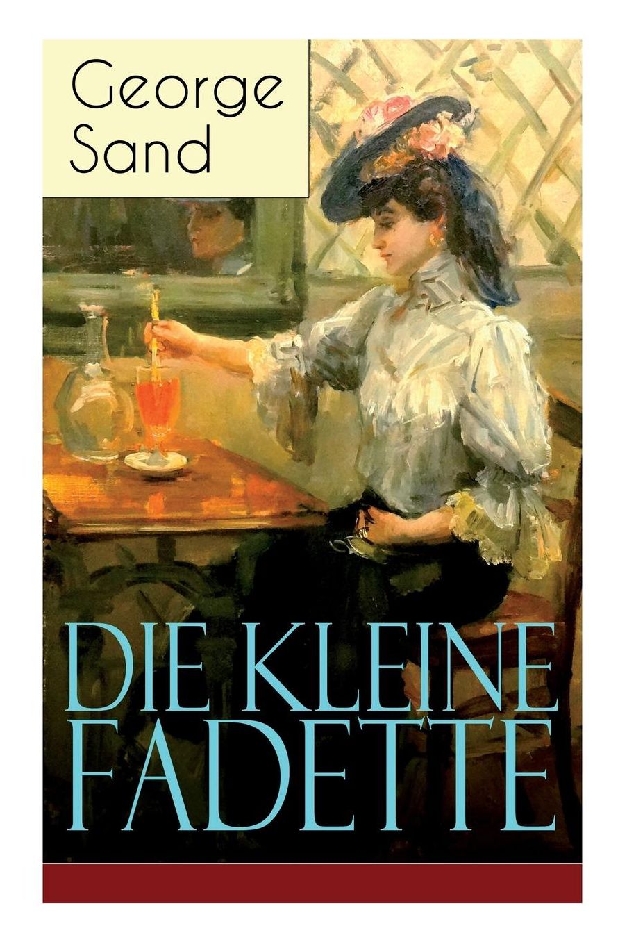 Die kleine Fadette (Vollständige deutsche Ausgabe)