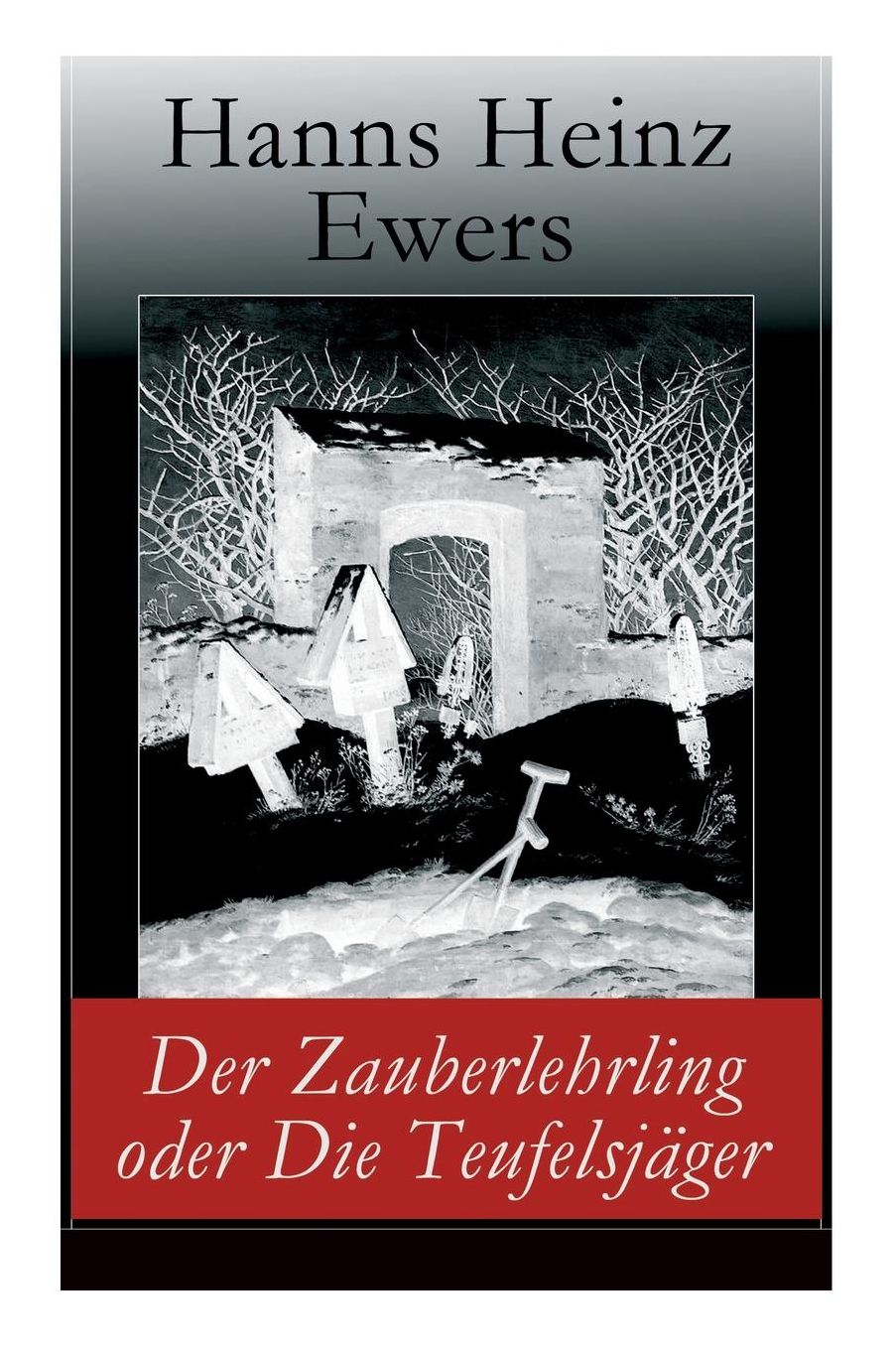 Der Zauberlehrling oder Die Teufelsjäger (Vollständige Ausgabe)