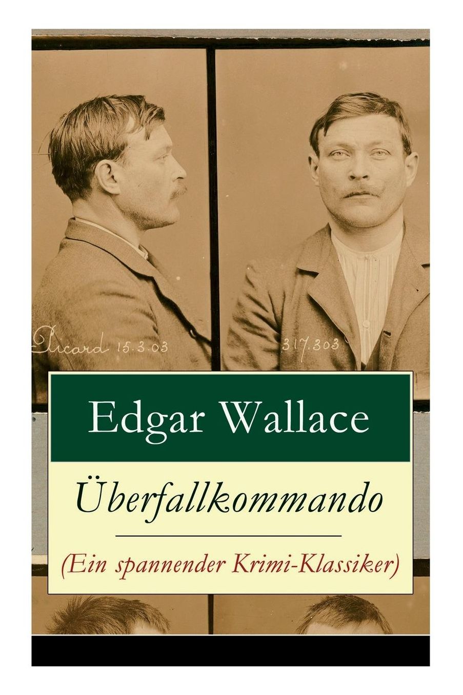 Überfallkommando (Ein spannender Krimi-Klassiker) - Vollständige deutsche Ausgabe