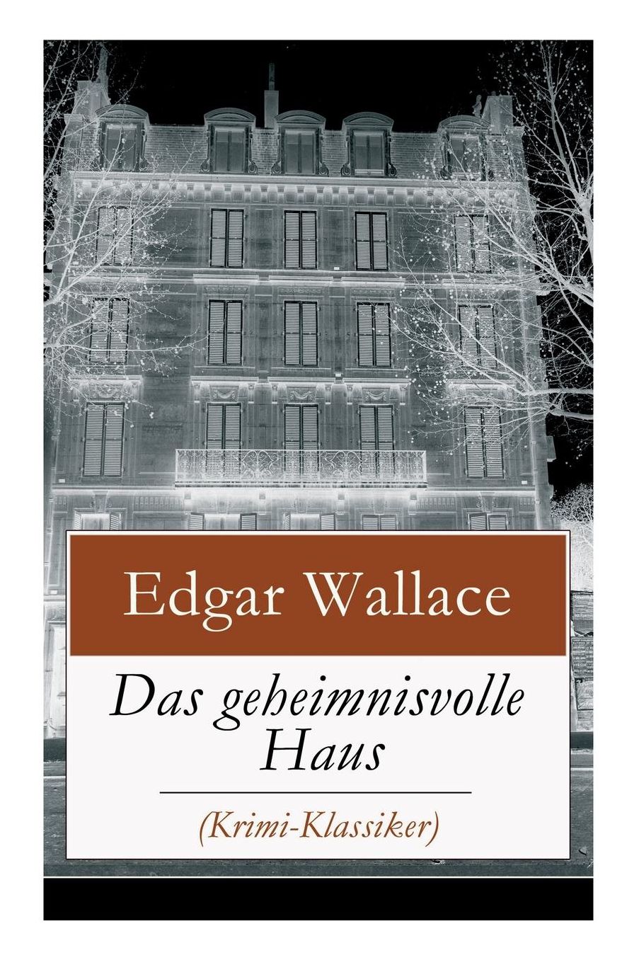 Das geheimnisvolle Haus (Krimi-Klassiker) - Vollständige deutsche Ausgabe