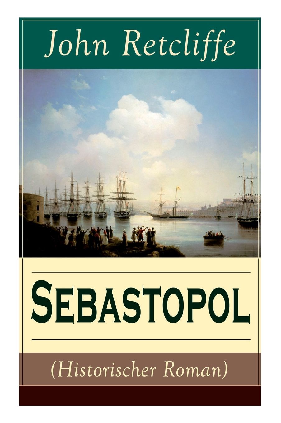 Sebastopol (Historischer Roman) - Vollständige Ausgabe (Band 1/2)