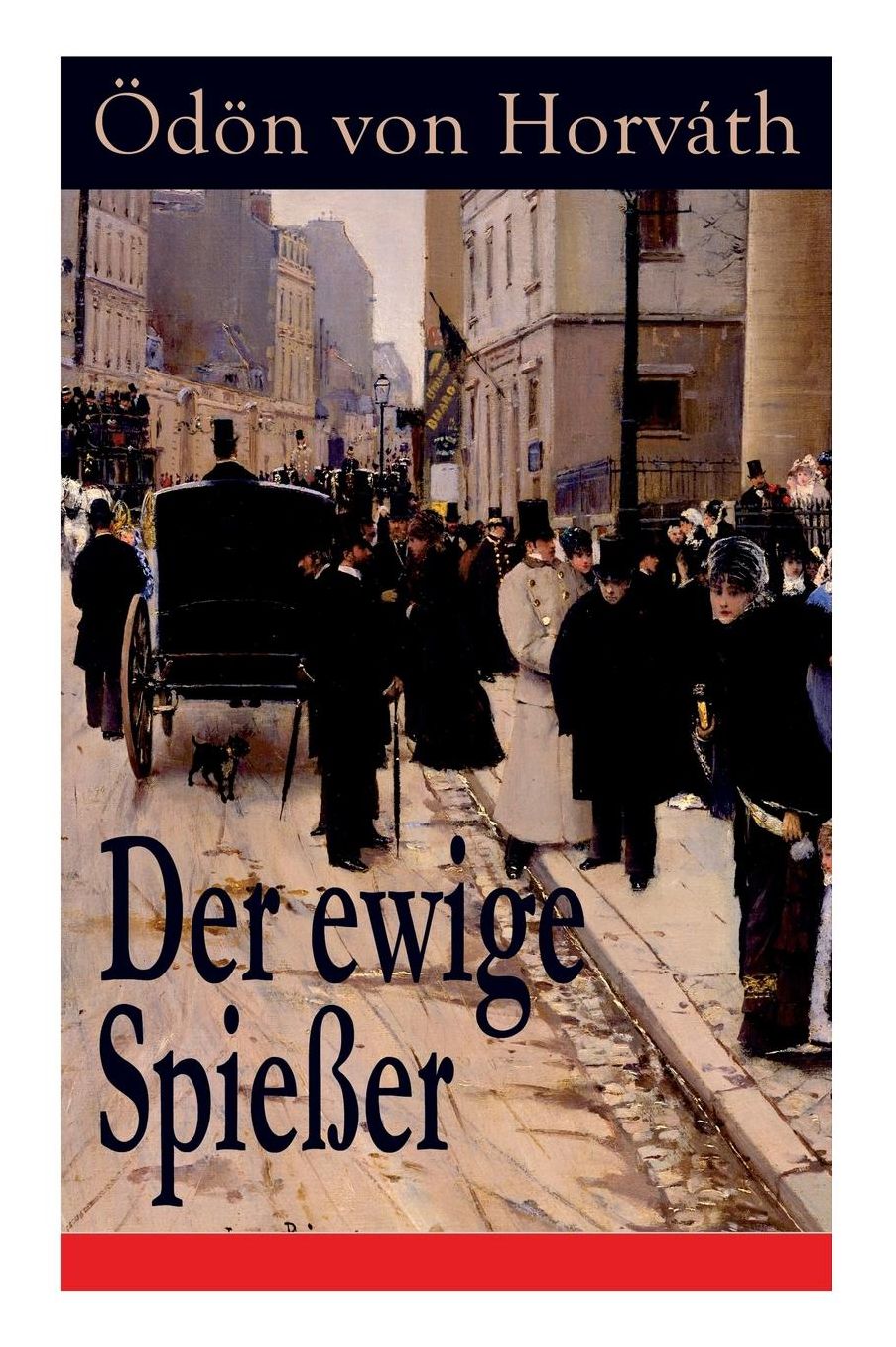 Der ewige Spießer (Vollständige Ausgabe)
