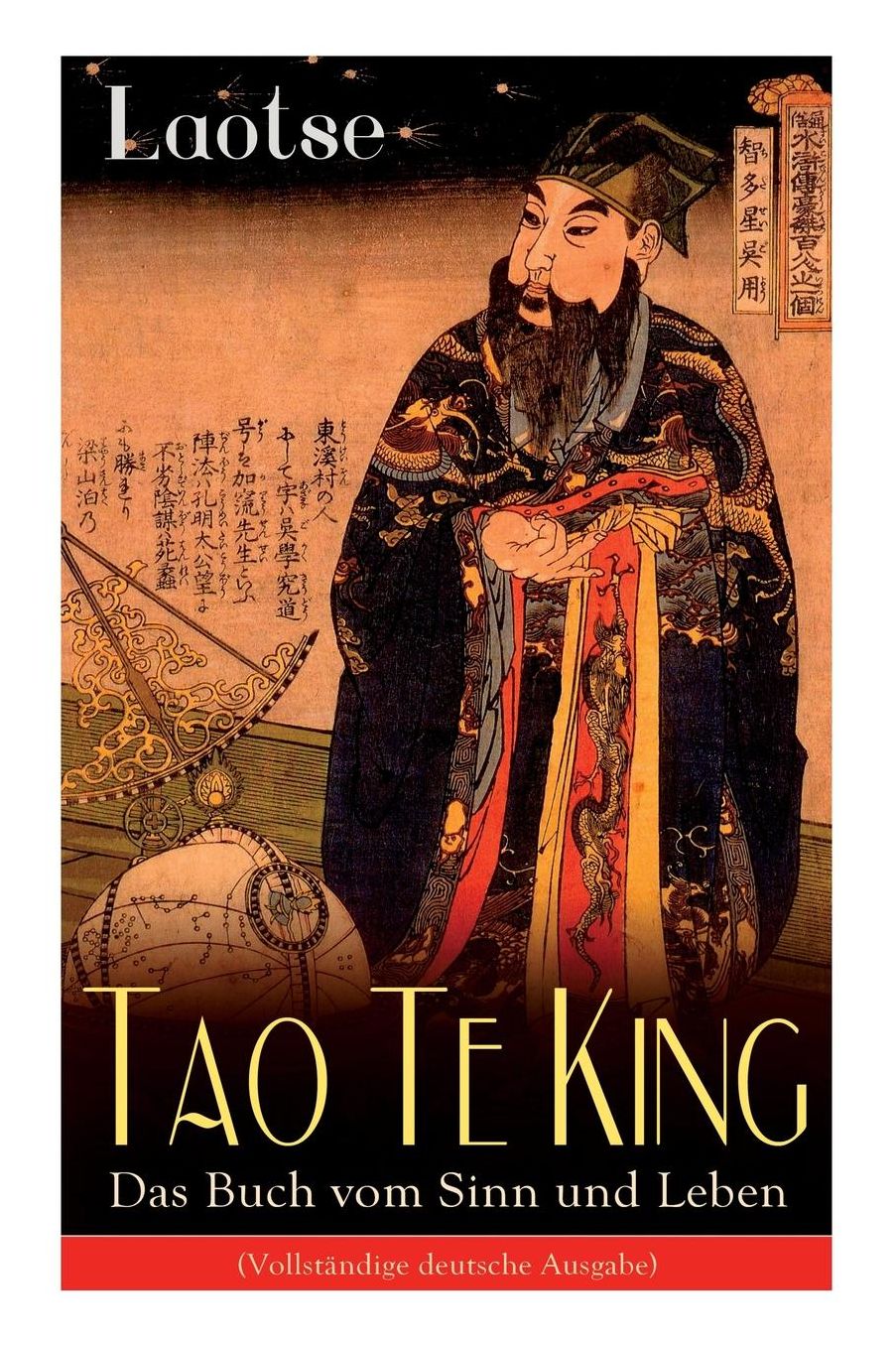 Tao Te King - Das Buch vom Sinn und Leben (Vollständige deutsche Ausgabe)