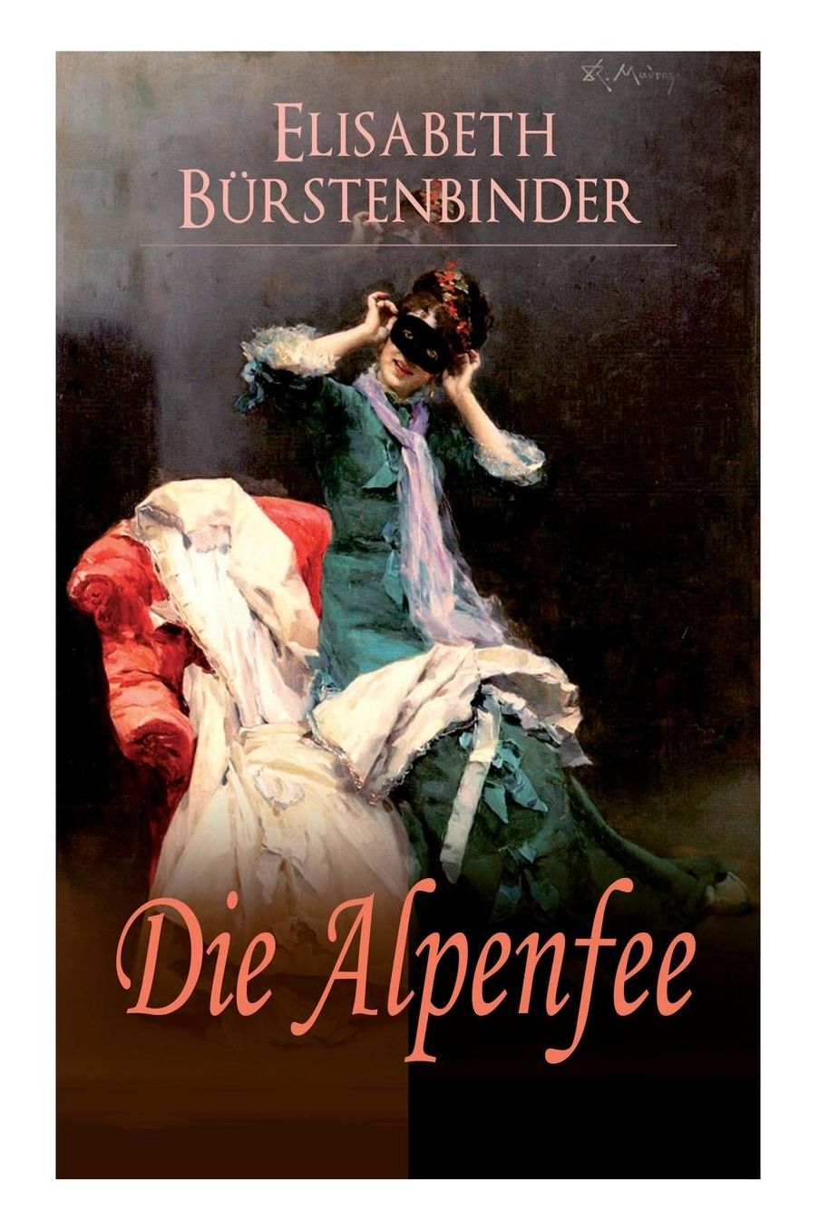Die Alpenfee (Vollständige Ausgabe)