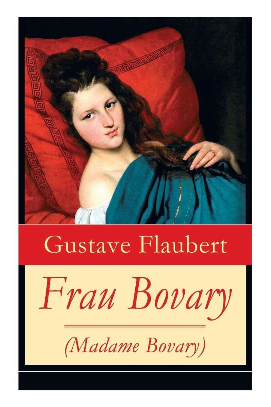 Frau Bovary (Madame Bovary) - Vollständige deutsche Ausgabe