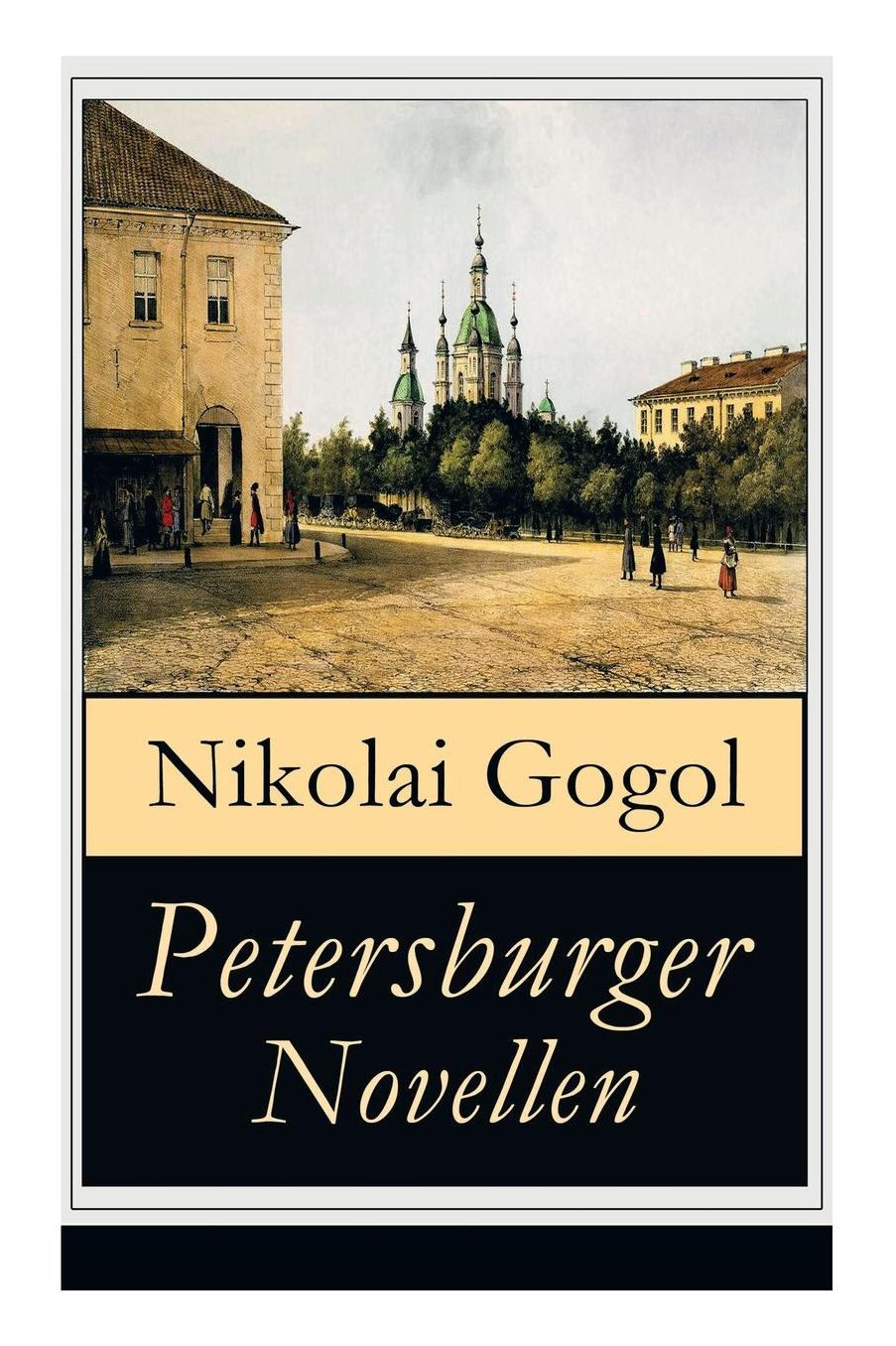 Petersburger Novellen (Vollständige deutsche Ausgabe)