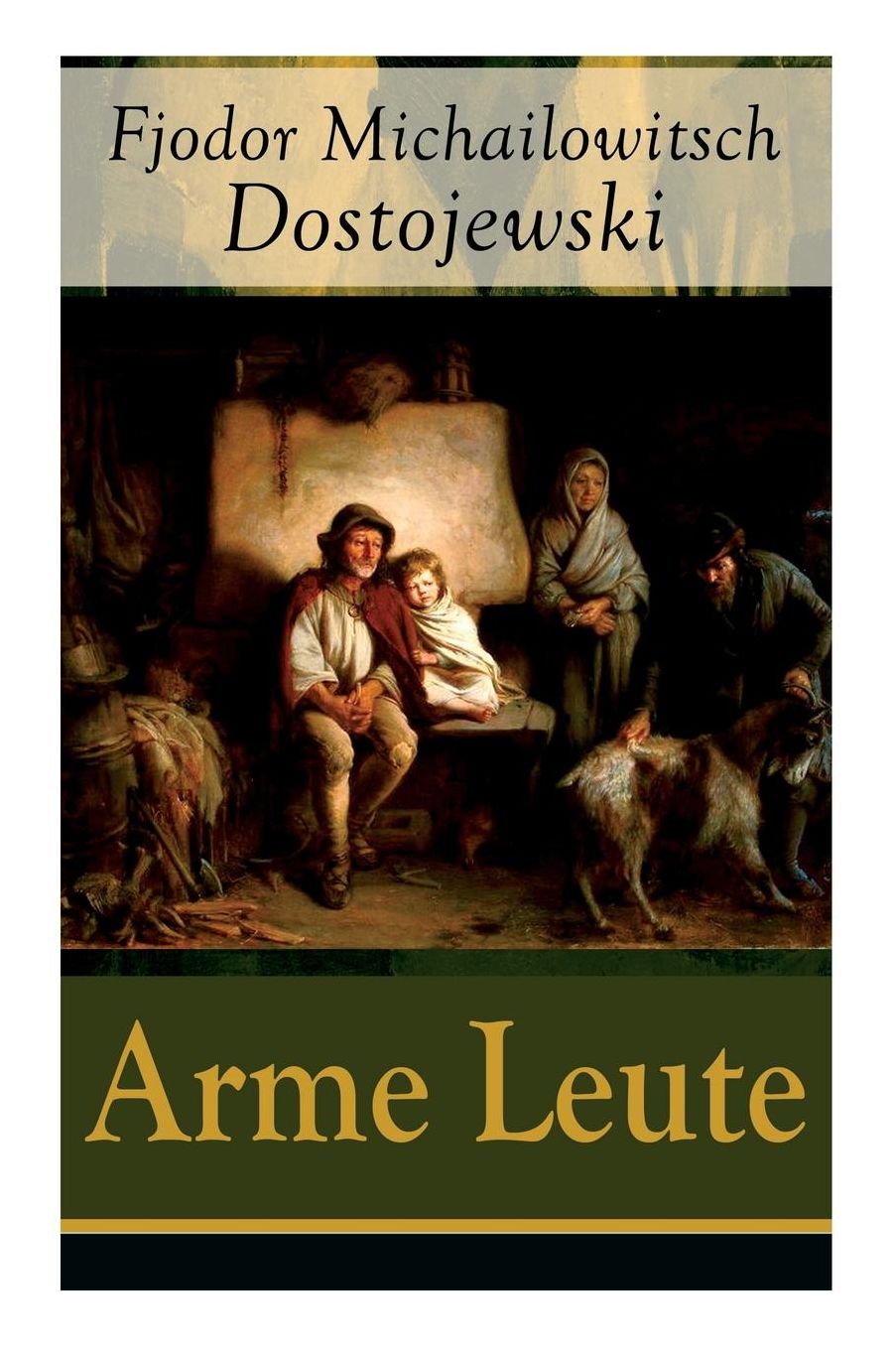 Arme Leute (Vollständige deutsche Ausgabe)