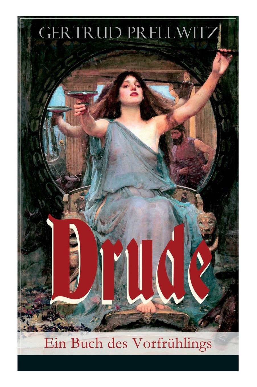 Drude - Ein Buch des Vorfrühlings (Vollständige Ausgabe)