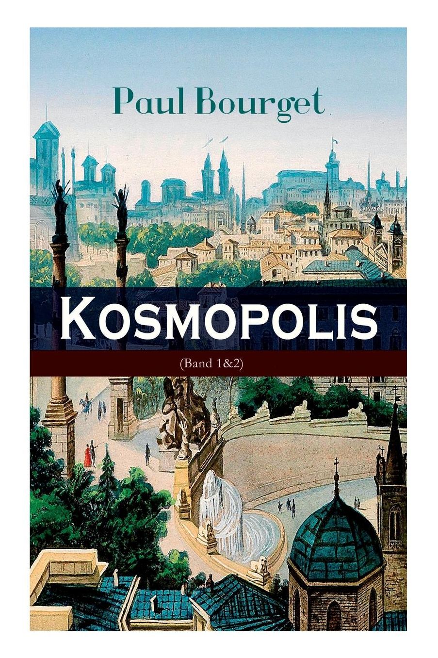 Kosmopolis (Vollständige deutsche Ausgabe: Band 1&2)