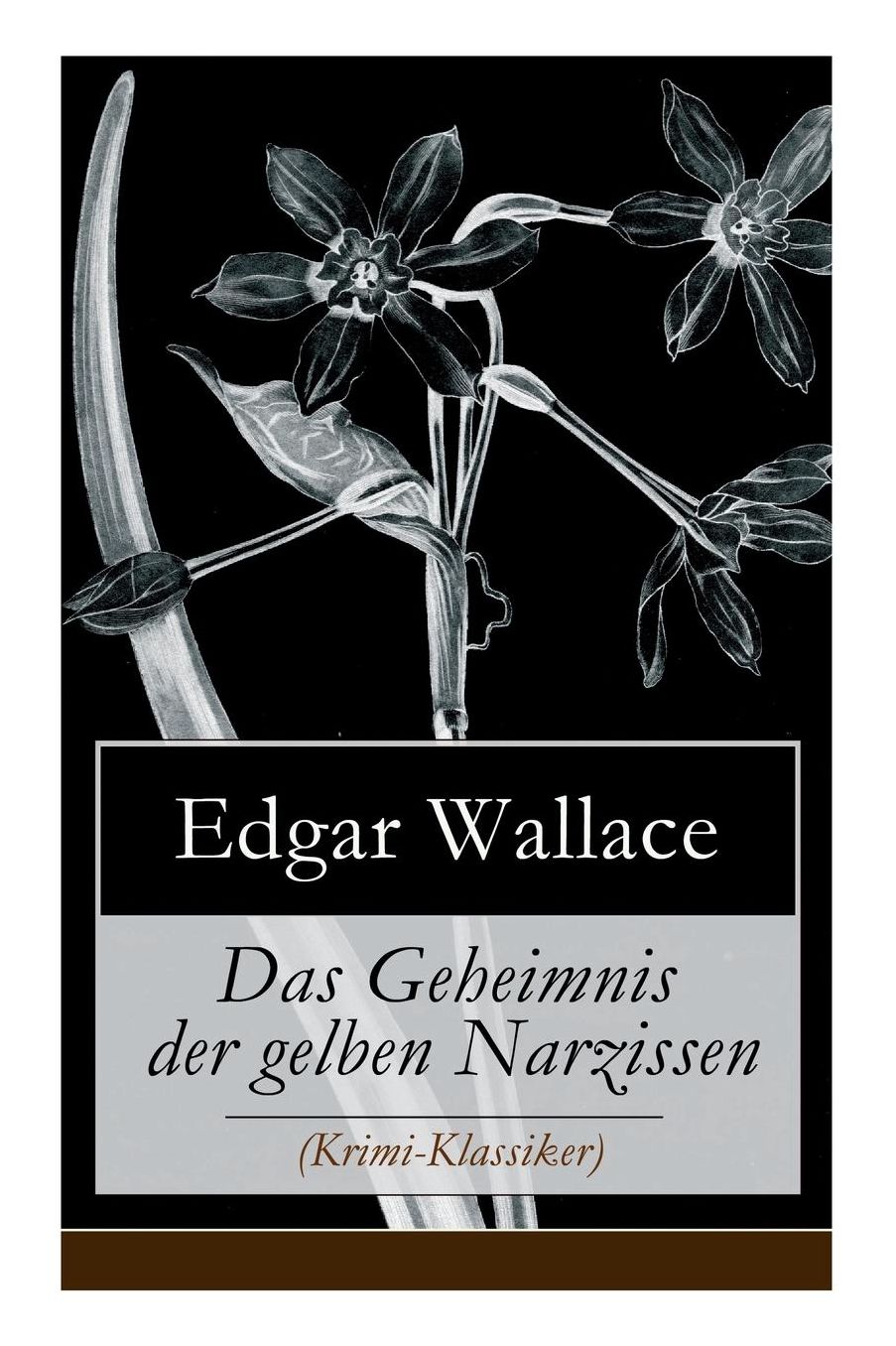 Das Geheimnis der gelben Narzissen (Krimi-Klassiker) - Vollständige deutsche Ausgabe