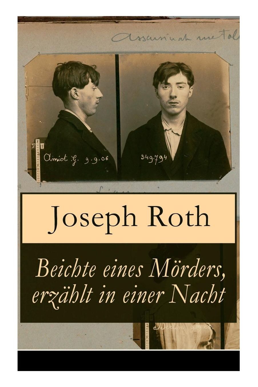 Beichte eines Mörders, erzählt in einer Nacht (Vollständige Ausgabe)