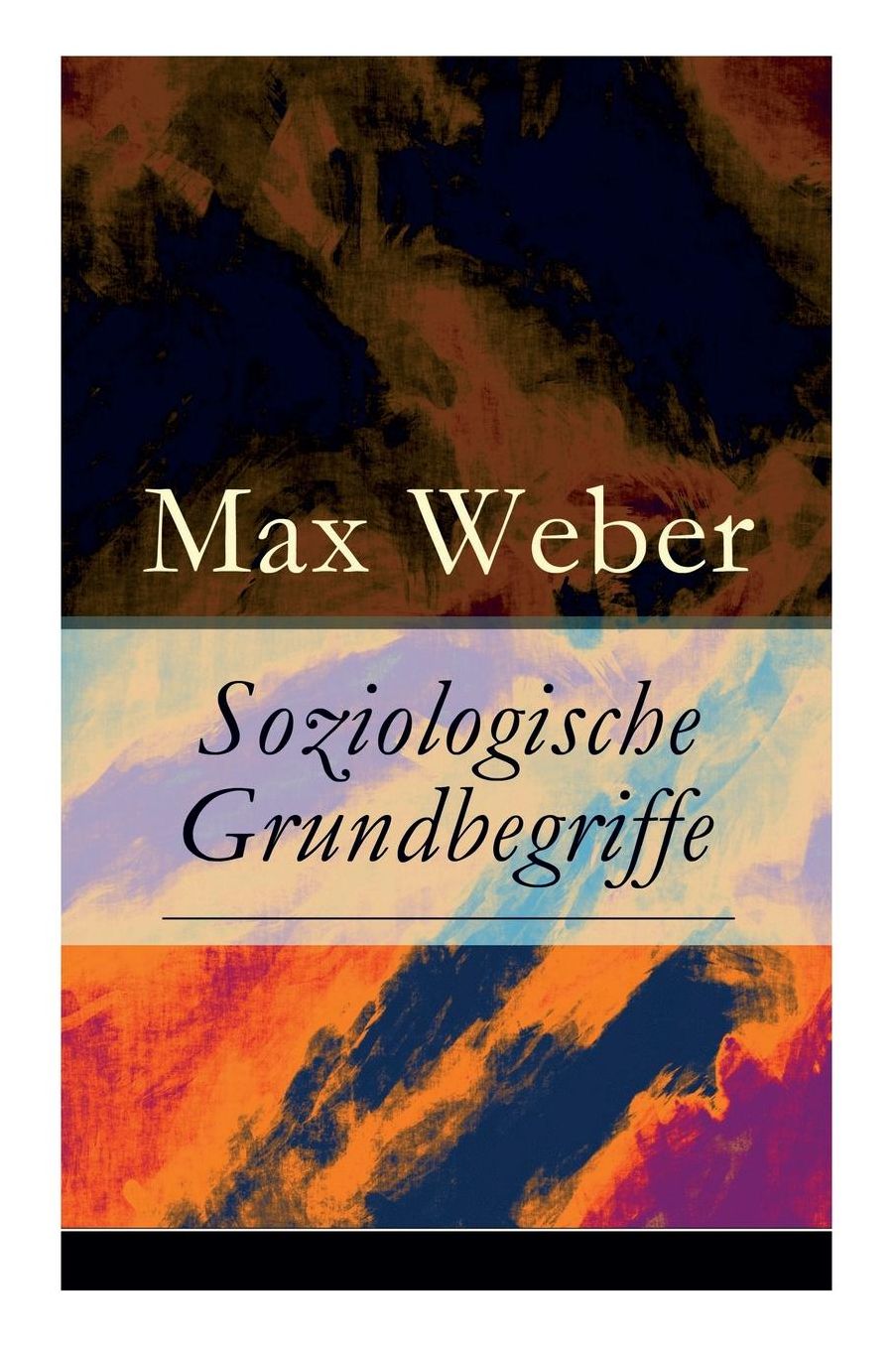 Soziologische Grundbegriffe (Vollständige Ausgabe)
