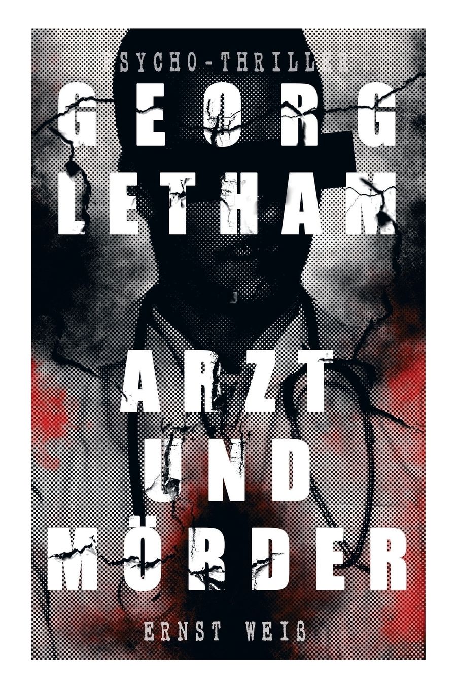 Georg Letham - Arzt und Mörder (Psycho-Thriller)