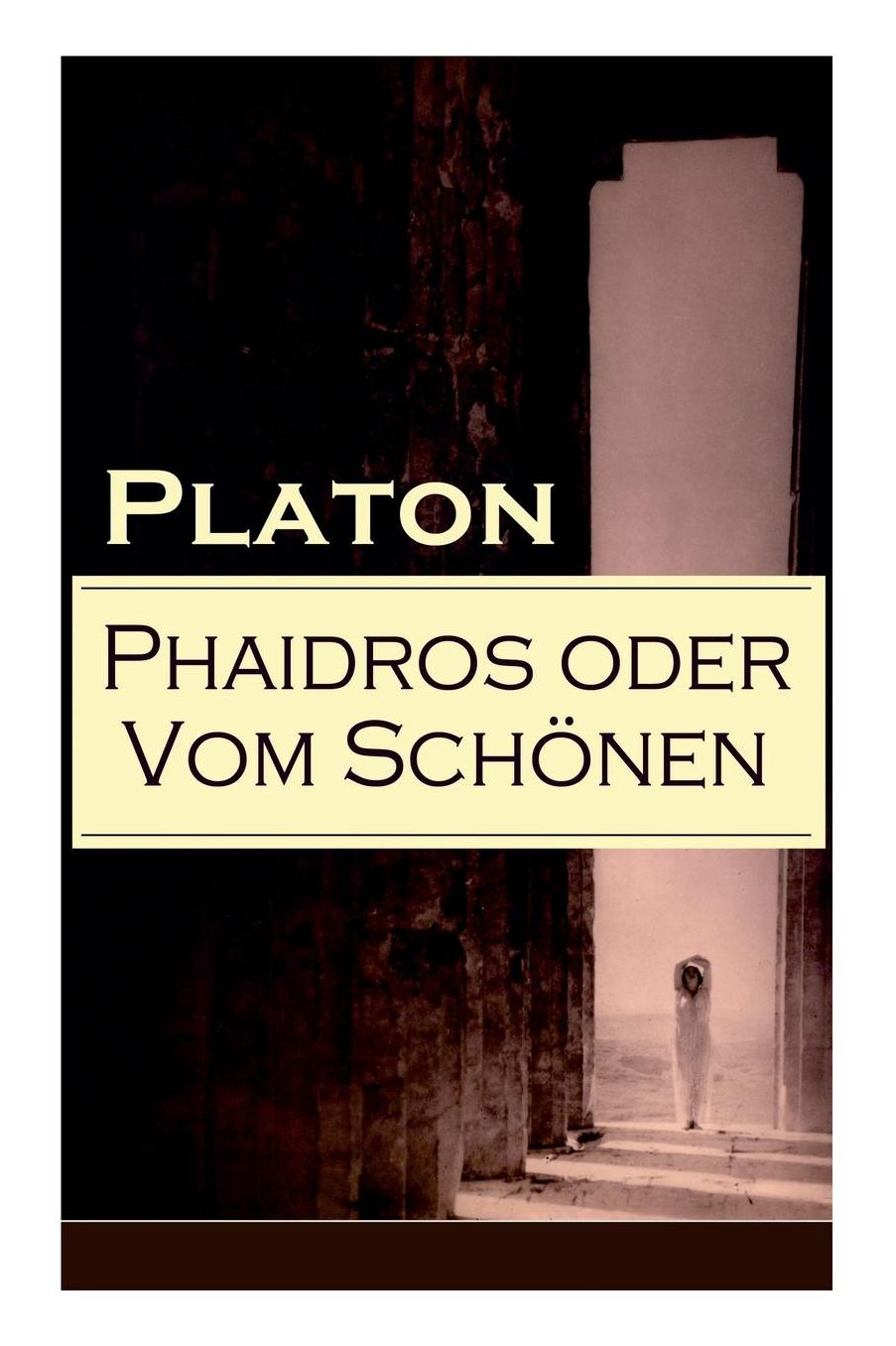 Phaidros oder Vom Schönen (Vollständige deutsche Ausgabe)