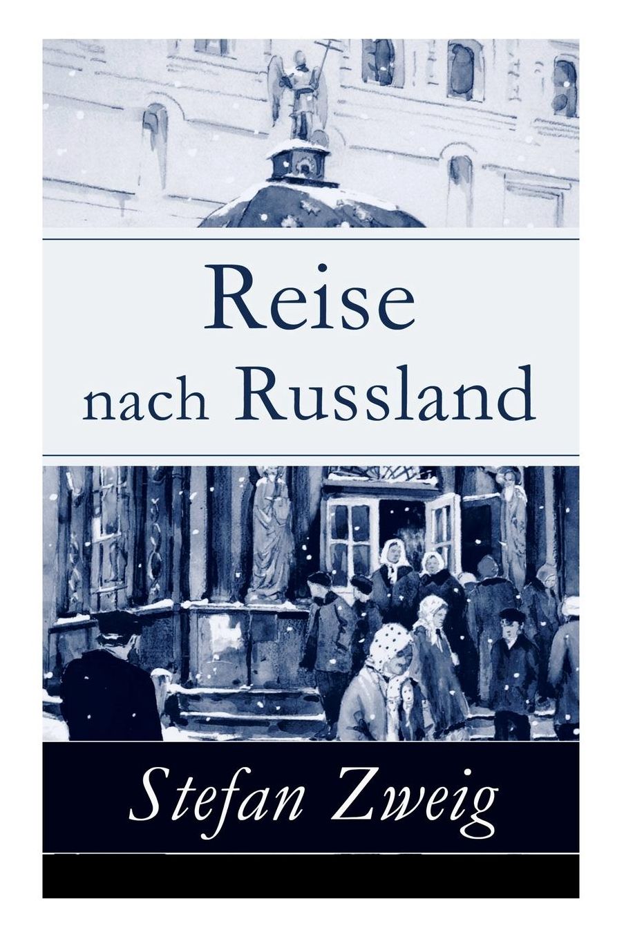 Reise nach Russland - Vollständige Ausgabe