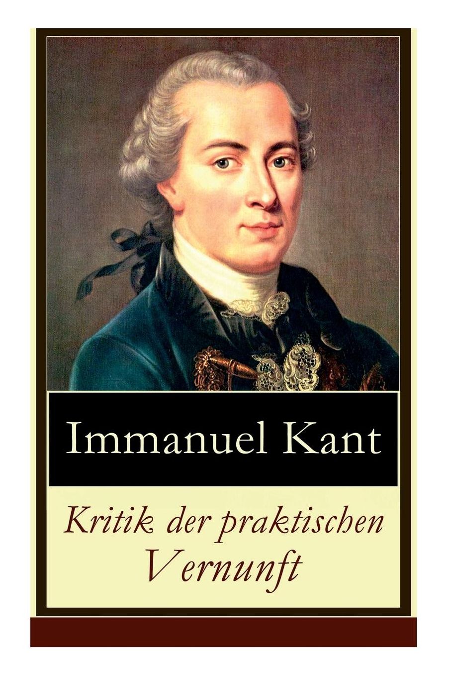 Kritik der praktischen Vernunft - Vollständige Ausgabe