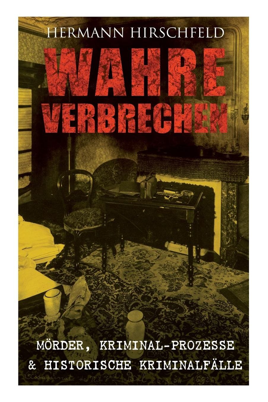 Wahre Verbrechen: Mörder, Kriminal-Prozesse & Historische Kriminalfälle