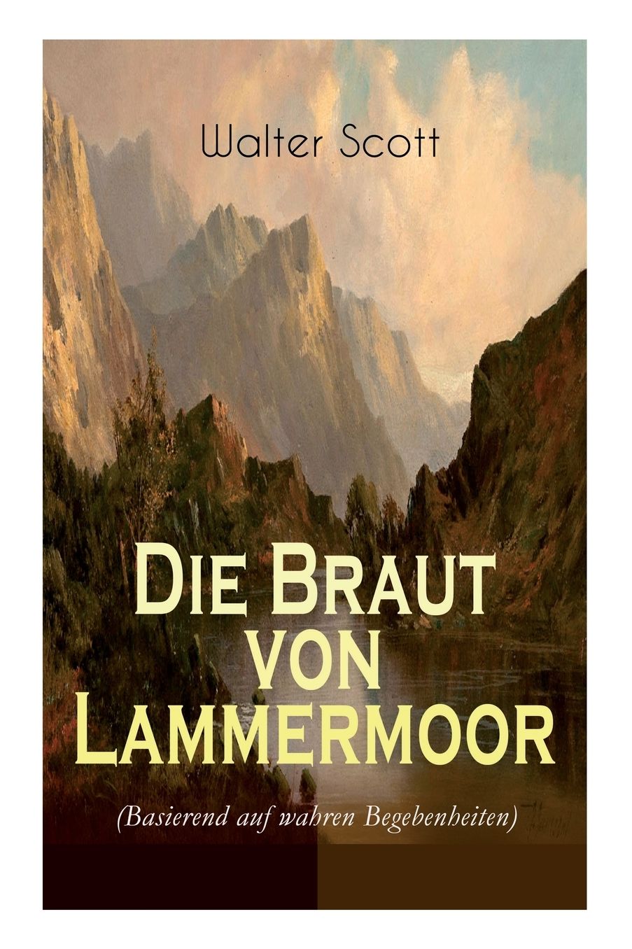 Die Braut von Lammermoor (Basierend auf wahren Begebenheiten) - Vollständige deutsche Ausgabe