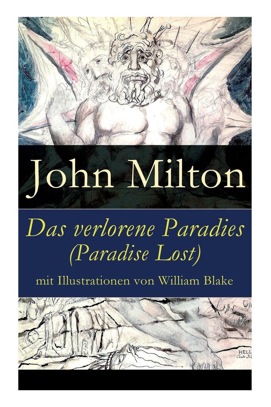 Das verlorene Paradies (Paradise Lost) mit Illustrationen von William Blake - Vollständige deutsche Ausgabe