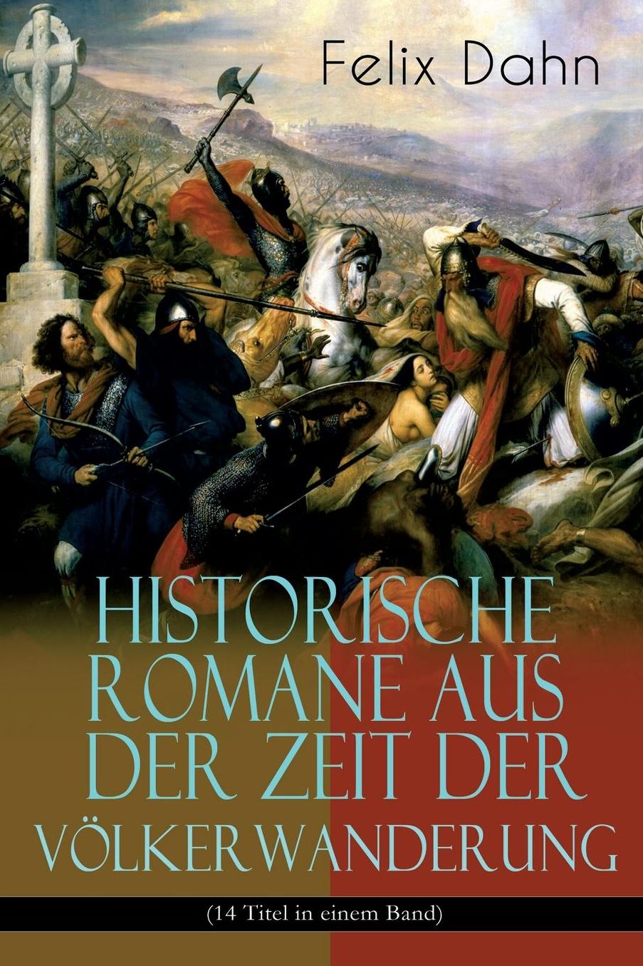 Historische Romane aus der Zeit der Völkerwanderung (14 Titel in einem Band) (Band 2/3)