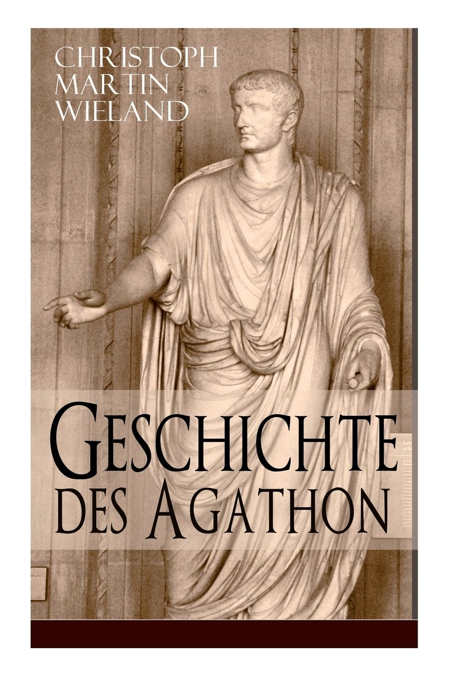 Geschichte des Agathon (Vollständige Ausgabe: Teil 1&2)