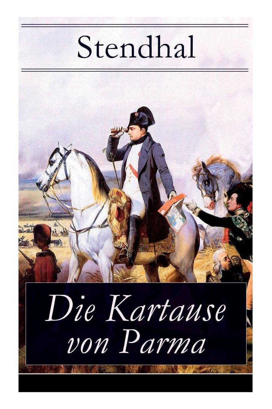 Die Kartause von Parma (Vollständige deutsche Ausgabe)