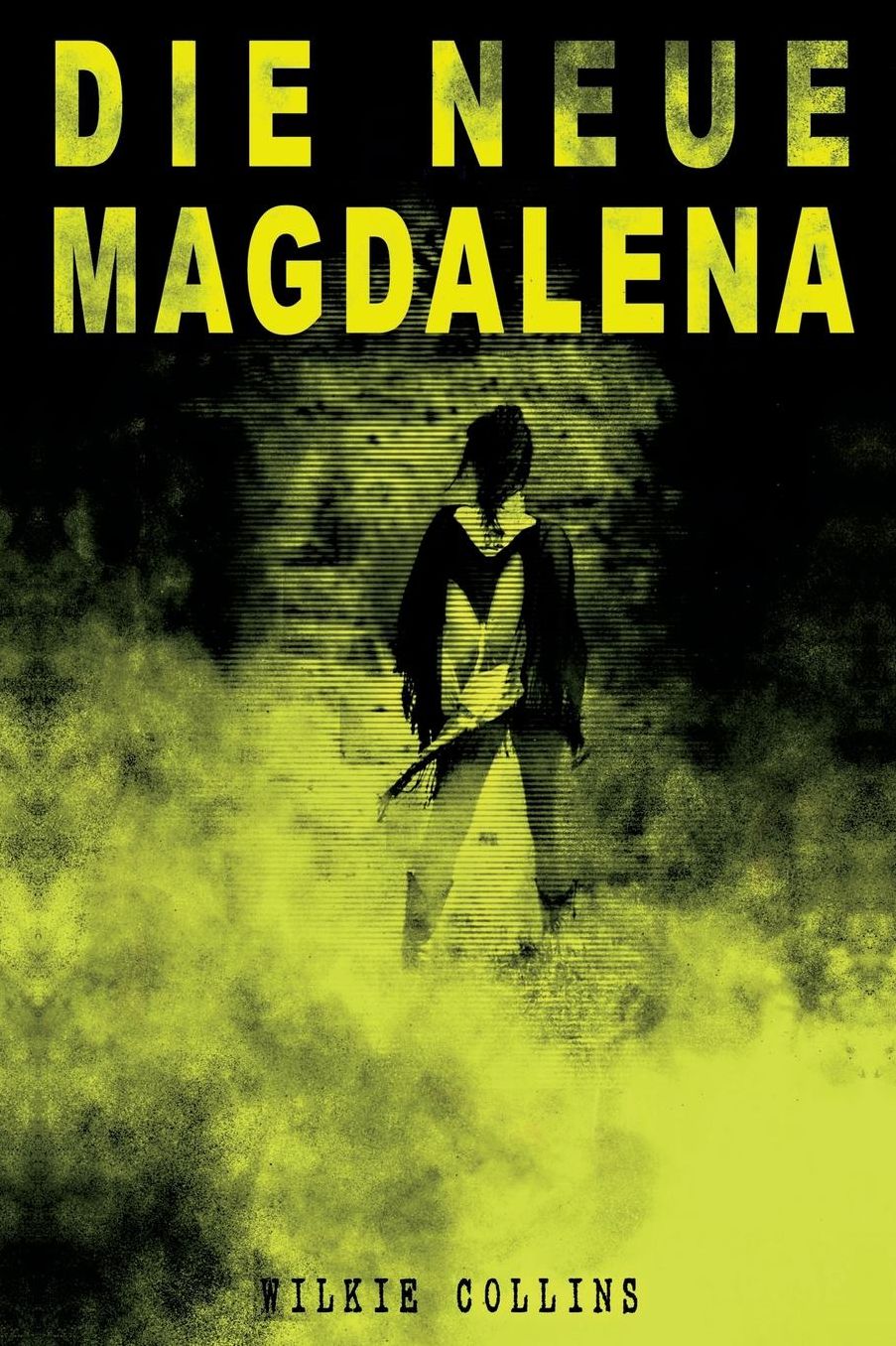 Die Neue Magdalena (Vollständige deutsche Ausgabe)