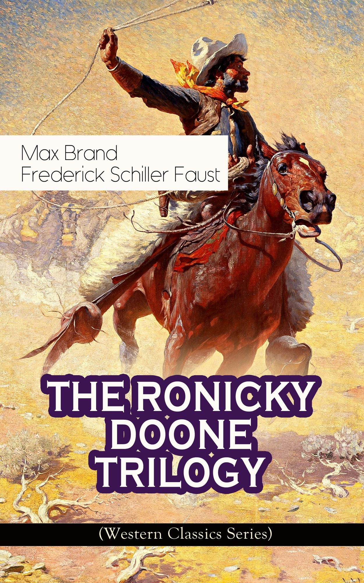 THE RONICKY DOONE TRILOGY (Western Classics Series): Ronicky Doone, Ronicky Doone's Treasure & Ronicky Doone's Reward