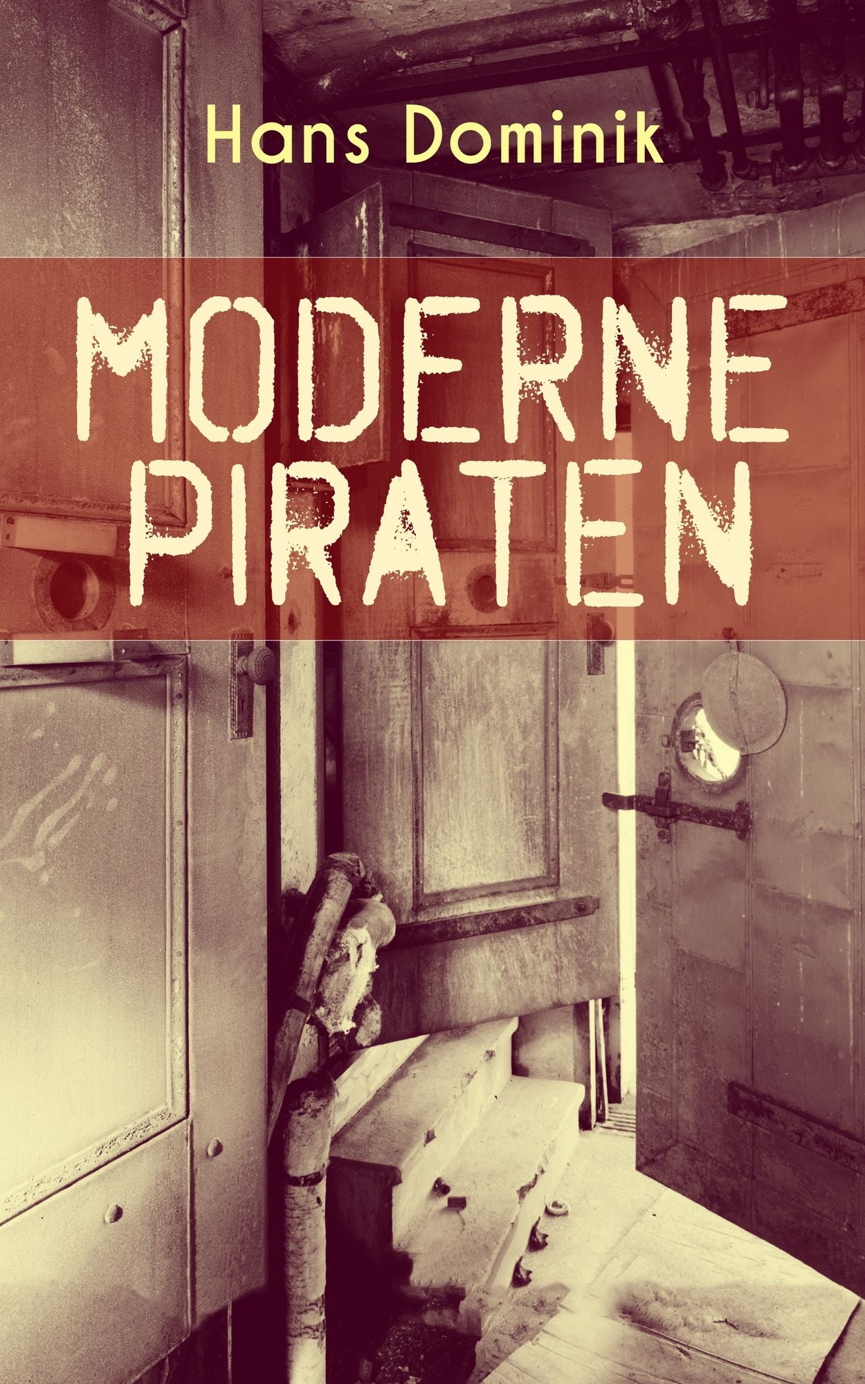 Moderne Piraten (Vollständige Ausgabe): Abenteuer- und Kriminalroman