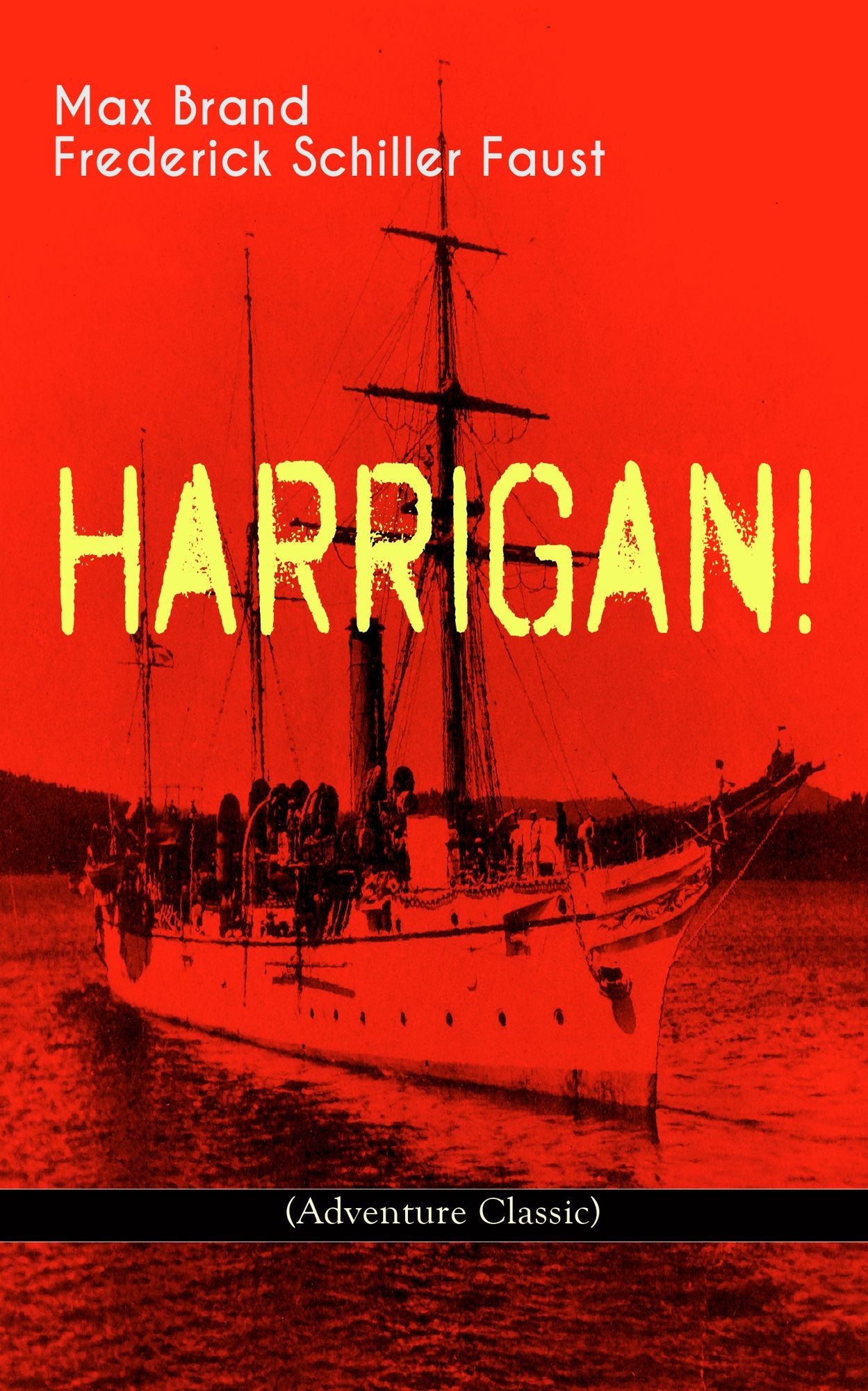 HARRIGAN! (Adventure Classic): Historical Novel