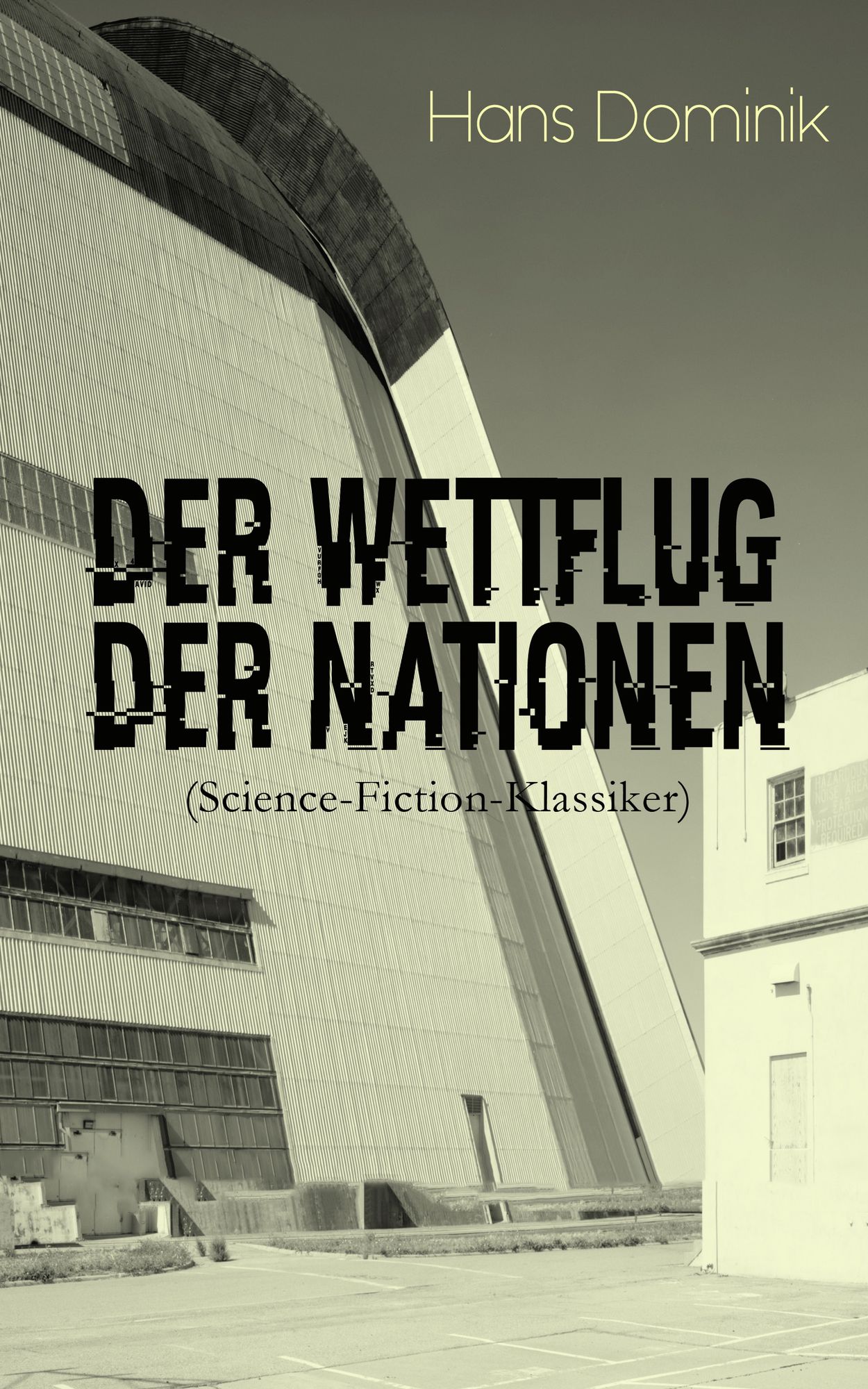 Der Wettflug der Nationen (Science-Fiction-Klassiker) - Vollständige Ausgabe