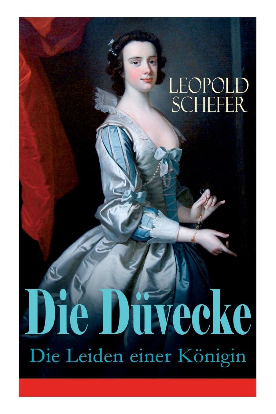 Die Dï¿½vecke - Die Leiden Einer Kï¿½nigin (Vollstï¿½ndige Ausgabe)