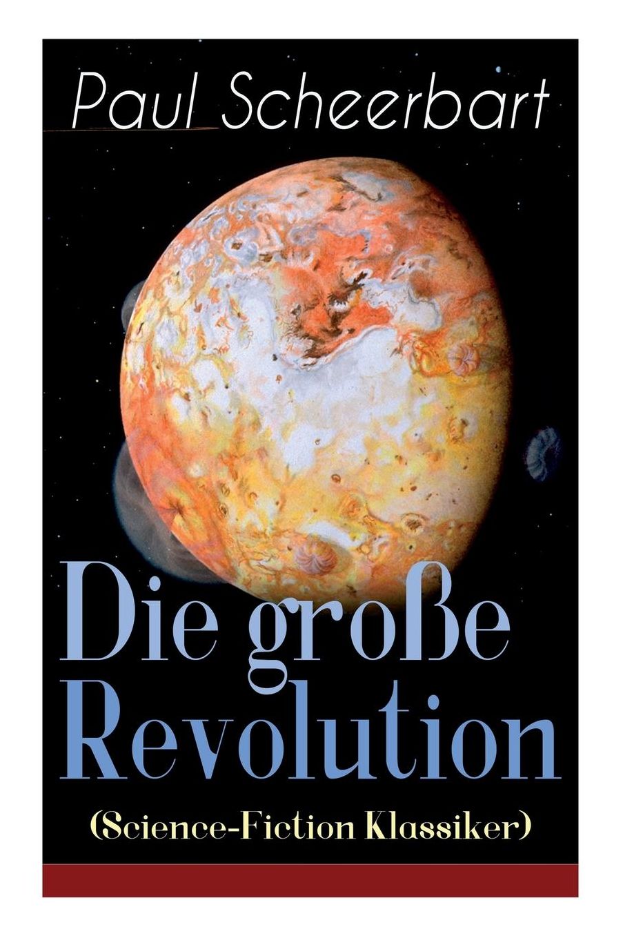 Die Groï¿½e Revolution (Science-Fiction Klassiker) - Vollstï¿½ndige Ausgabe