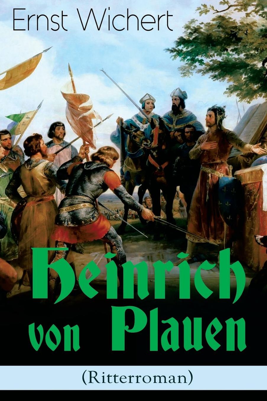 Heinrich Von Plauen (Ritterroman) - Vollstï¿½ndige Ausgabe