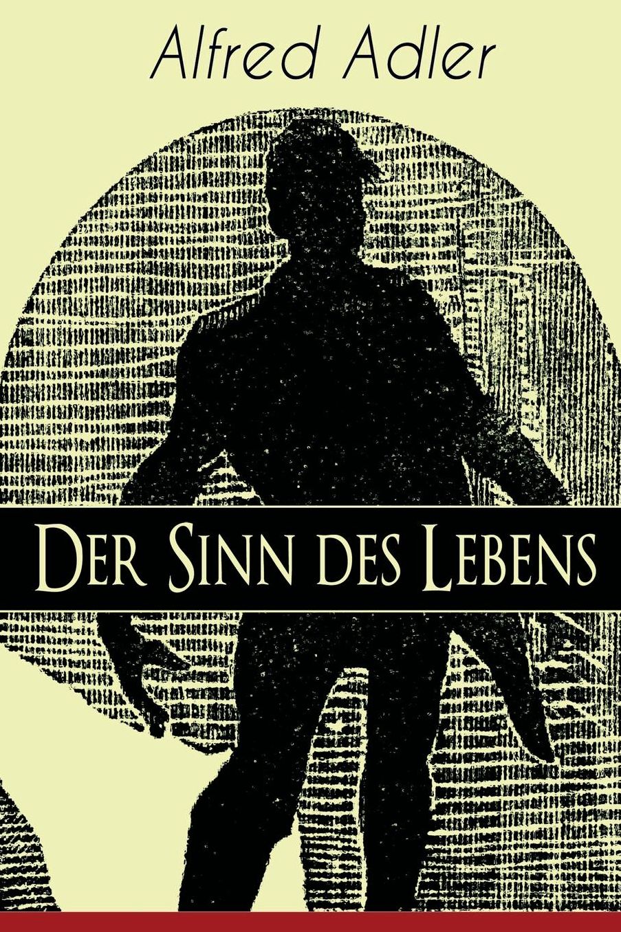 Der Sinn Des Lebens (Vollstï¿½ndige Ausgabe)