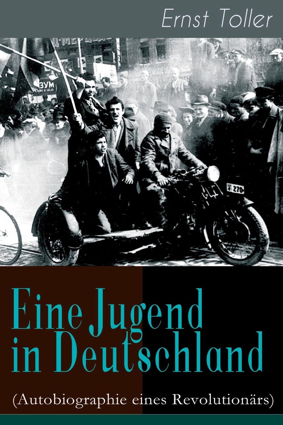 Eine Jugend in Deutschland (Autobiographie Eines Revolutionï¿½rs) - Vollstï¿½ndige Ausgabe