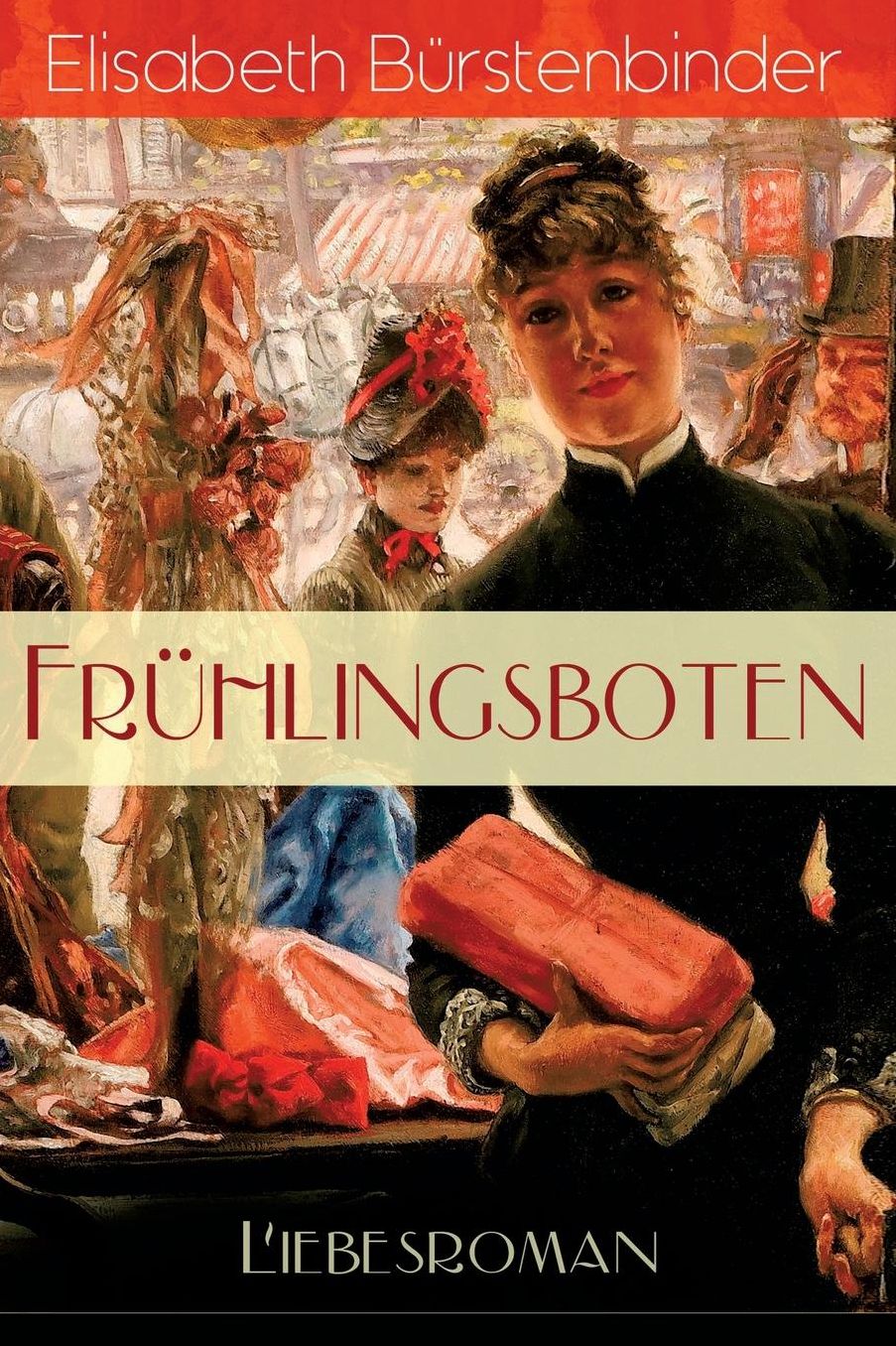 Frï¿½hlingsboten (Liebesroman) - Vollstï¿½ndige Ausgabe