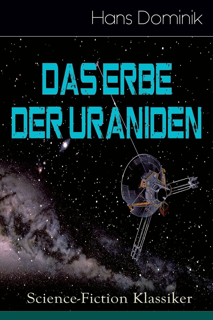 Das Erbe Der Uraniden (Science-Fiction Klassiker) - Vollstï¿½ndige Ausgabe