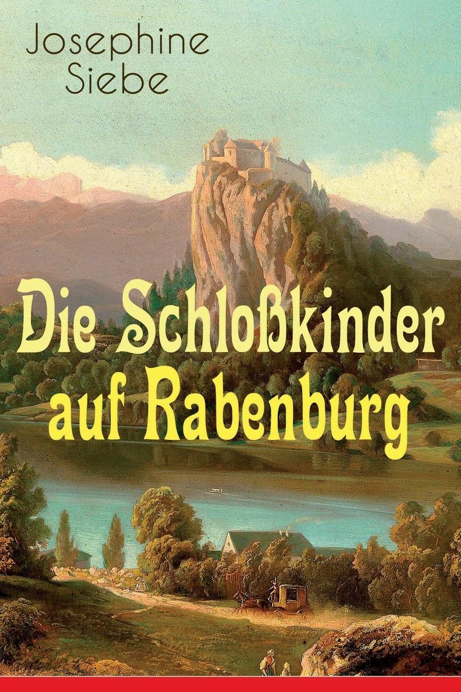 Die Schloï¿½kinder Auf Rabenburg (Vollstï¿½ndige Ausgabe)