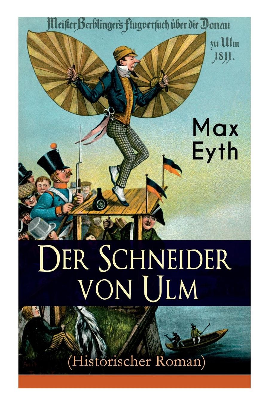 Der Schneider Von Ulm (Historischer Roman) - Vollstï¿½ndige Ausgabe