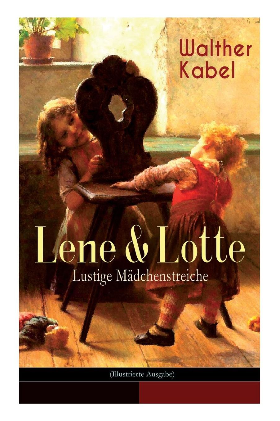 Lene & Lotte - Lustige Mï¿½dchenstreiche (Illustrierte Ausgabe)