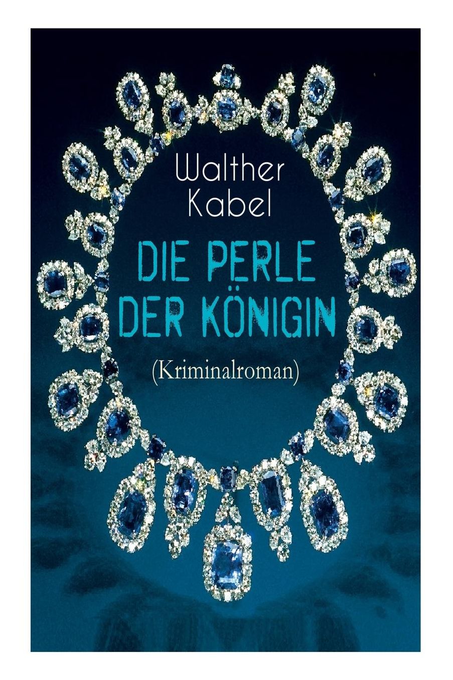 Die Perle Der Kï¿½nigin (Kriminalroman) - Vollstï¿½ndige Ausgabe