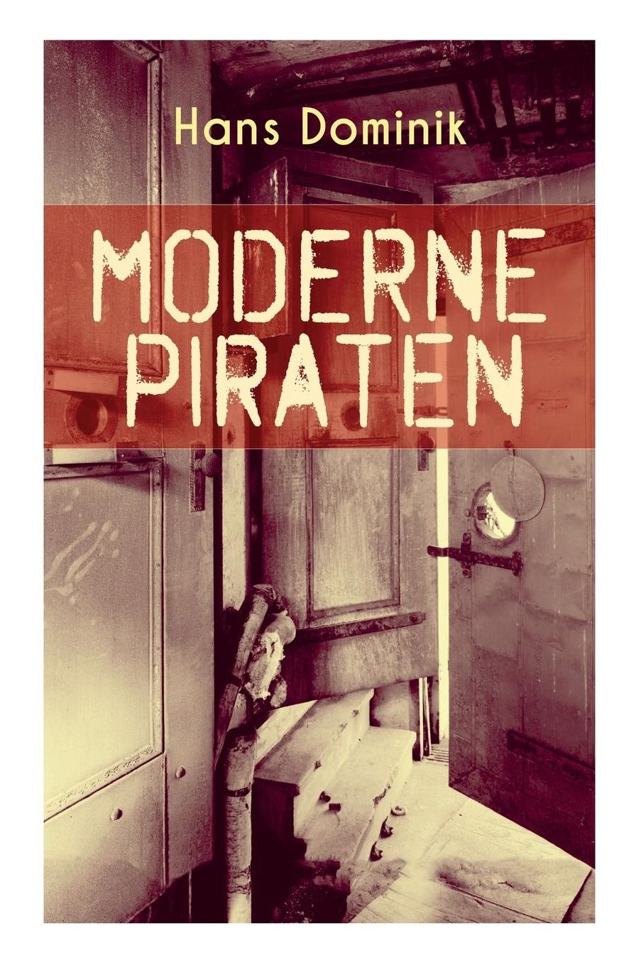 Moderne Piraten (Vollstï¿½ndige Ausgabe)
