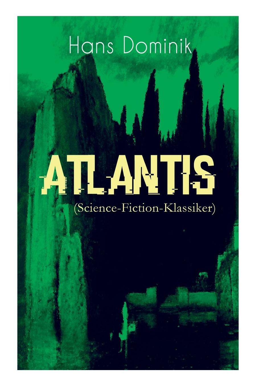 Atlantis (Science-Fiction-Klassiker) - Vollstï¿½ndige Ausgabe