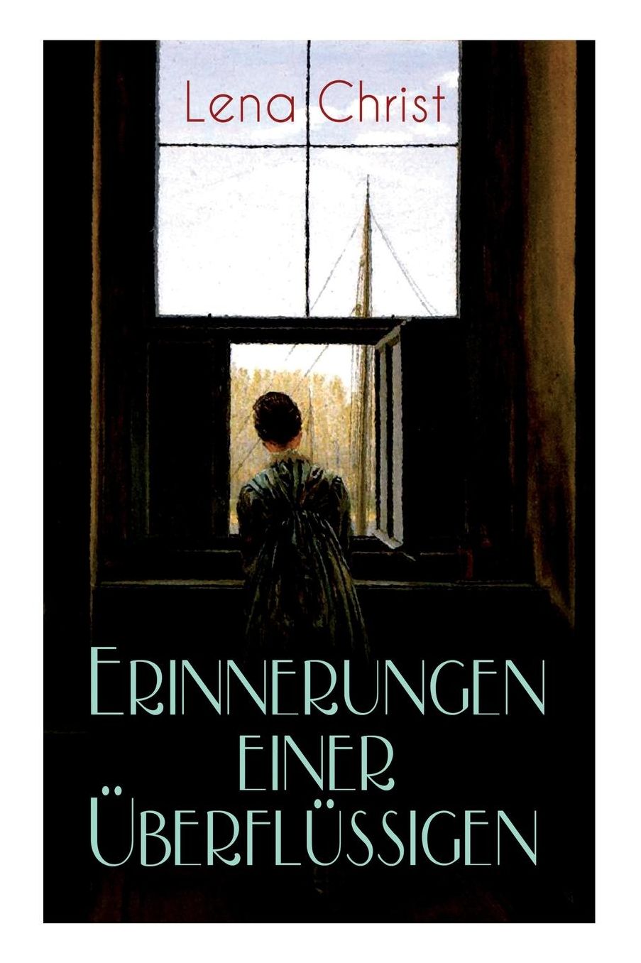 Erinnerungen Einer ï¿½berflï¿½ssigen (Vollstï¿½ndige Ausgabe)