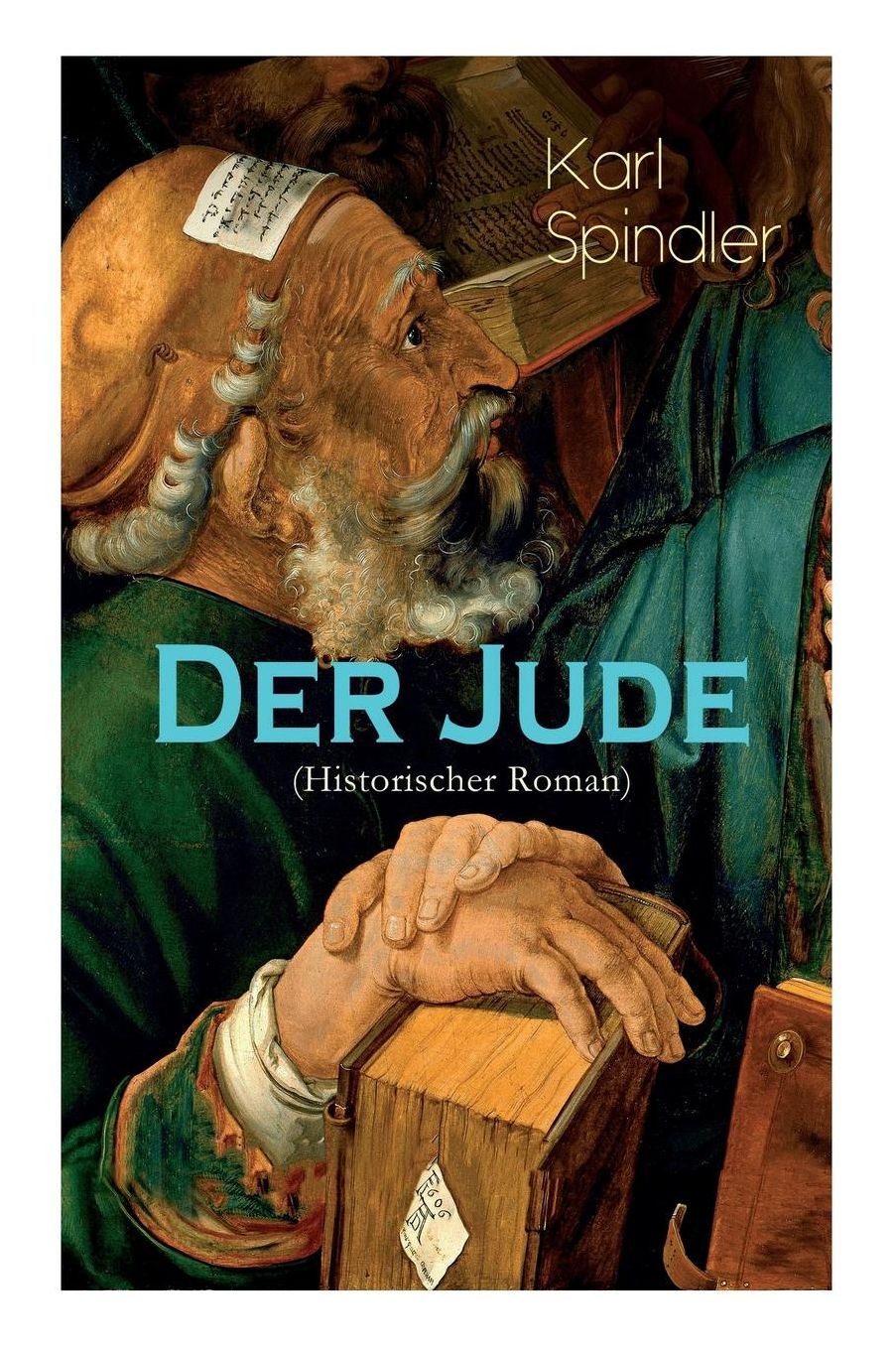 Der Jude (Historischer Roman) - Vollstï¿½ndige Ausgabe