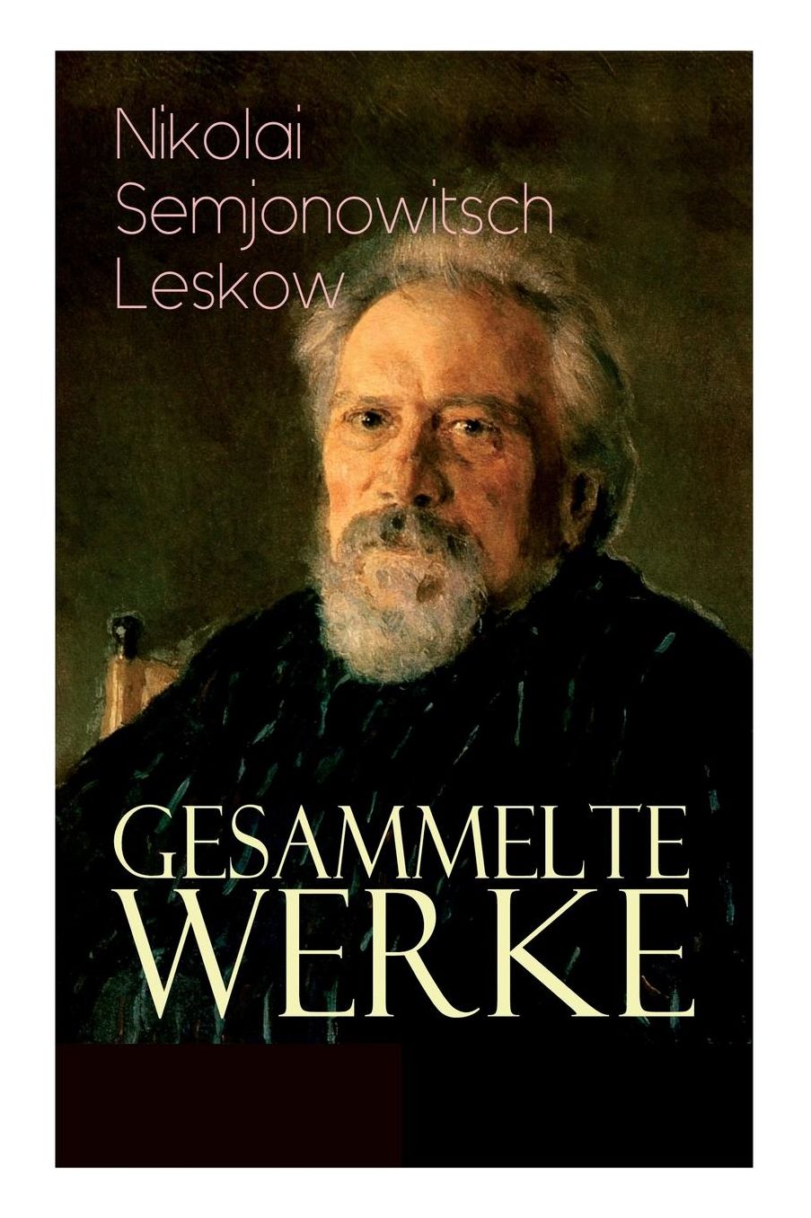 Gesammelte Werke (Vollstï¿½ndige Deutsche Ausgaben)