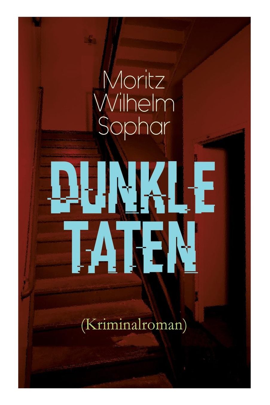 Dunkle Taten (Kriminalroman) - Vollstï¿½ndige Ausgabe