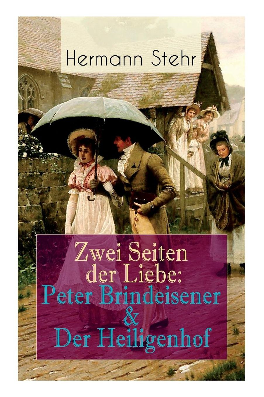Zwei Seiten Der Liebe: Peter Brindeisener & Der Heiligenhof: Zwei Sichtweisen, Eine Liebesgeschichte
