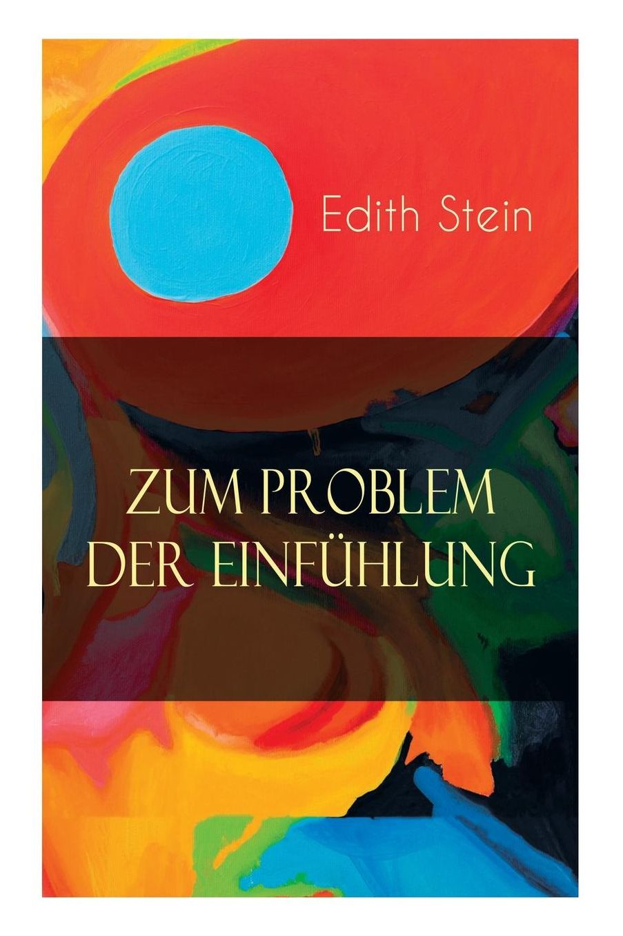 Zum Problem Der Einfï¿½hlung (Vollstï¿½ndige Ausgabe)
